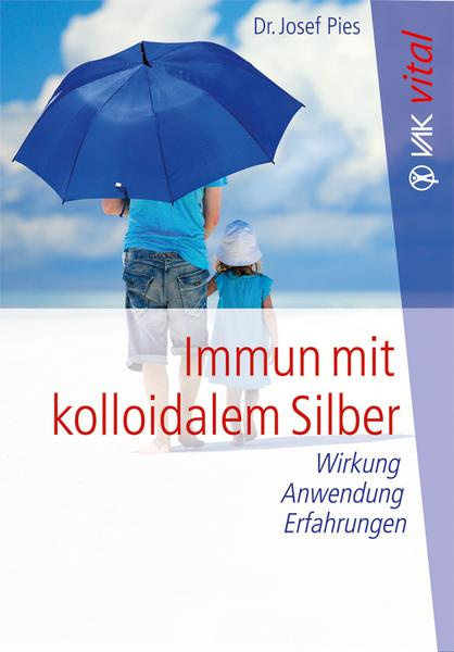 Buch "Immun mit kolloidalem Silber", Dr. Josef Pies