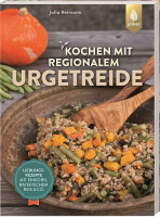 Kochen mit regionalem Urgetreide, Kochbuch